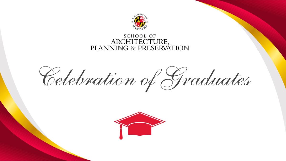 School of Architecture Planning & Preservation Celebration of Graduates and graduation hat graphic