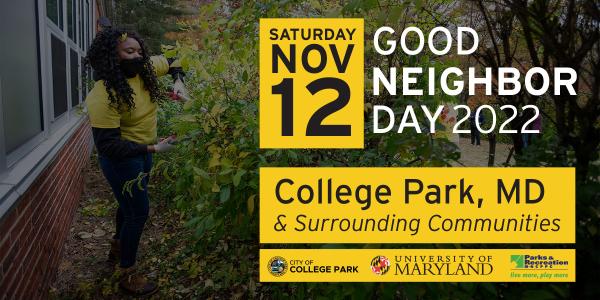 Girl wearing yellow cutting bushes. Text reads: Saturday Nov 12 Good Neighbor Day 2022 College Park, MD & Surrounding Communities. List of logo sponsors.