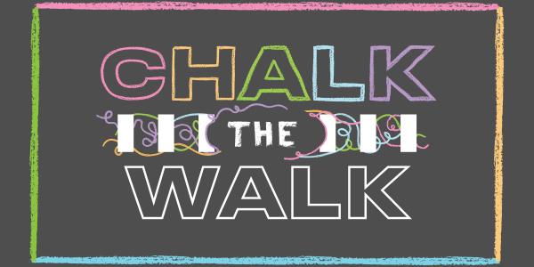 Grey background with "Chalk the Walk" written in chalk-like graphics