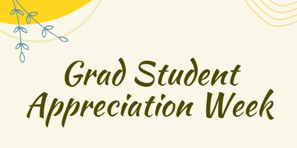 Graduate Student Appreciation Week