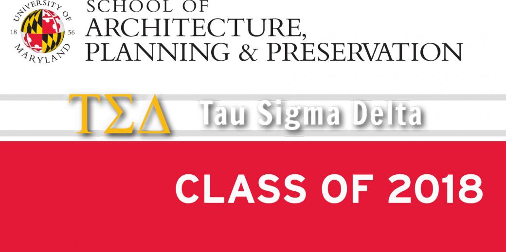 “Craftsmen, Skilled and Trained”: Congratulations to UMD’s Tau Sigma Delta Class of 2018!