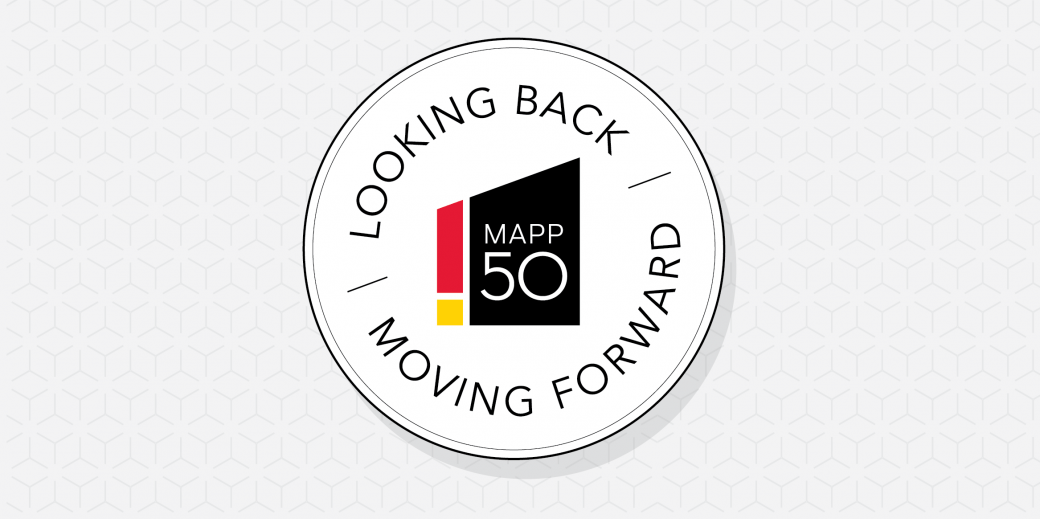 MAPP 50th: Looking Back & Moving Forward