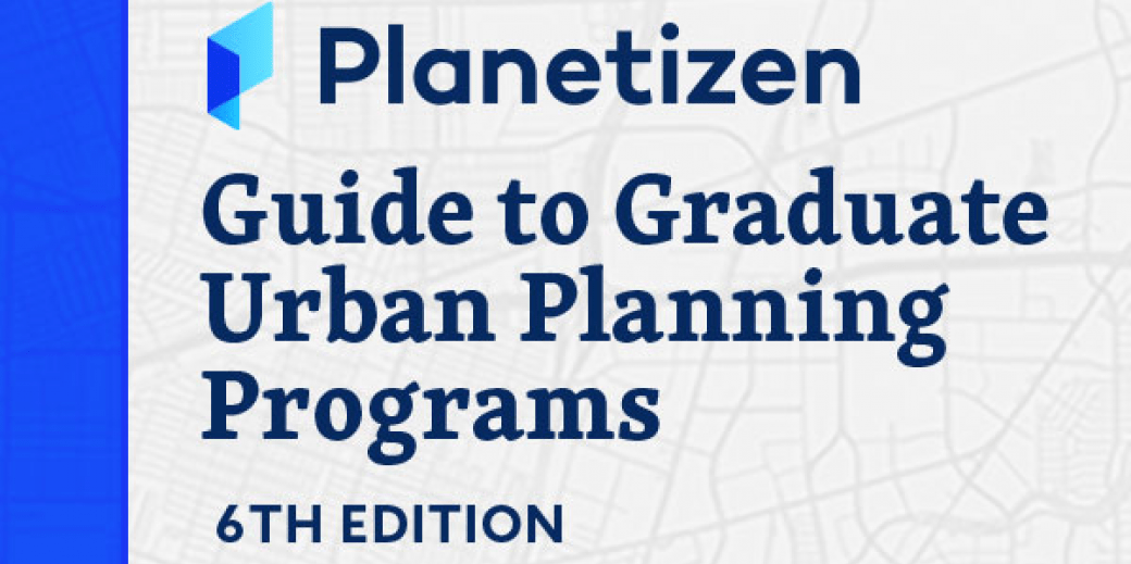 Planetizen Guide to Graduate Urban Planning Program: 6th edition