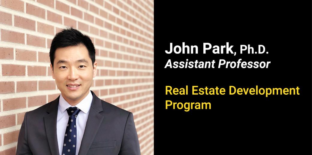 John Park Assistant Professor of the Real Estate Development program