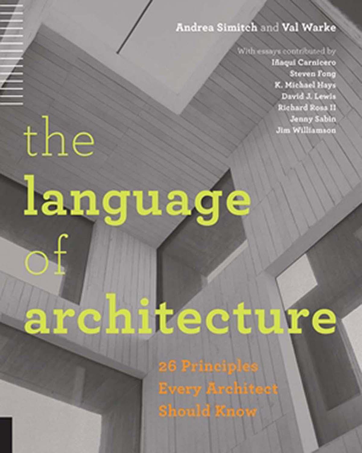 El lenguaje de la arquitectura - Los 26 conceptos clave: Val Warke y Andrea Sitch