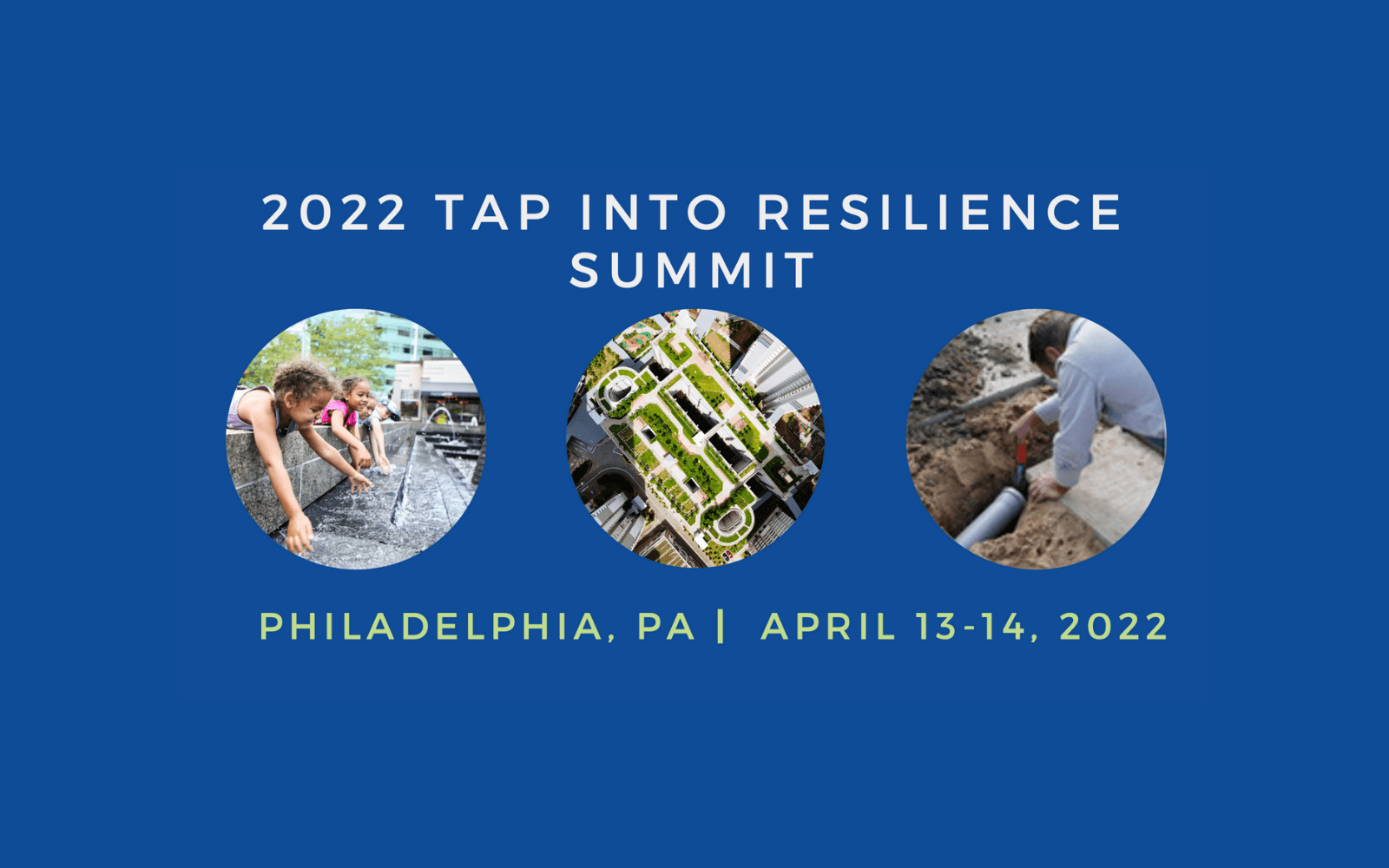 2022 Tap Into Resilience Summit. Philadelphia, PA. April 13-14, 2022.