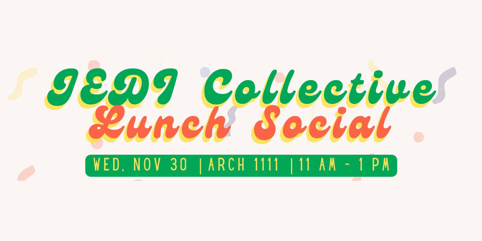Bubbly green text saying JEDI Collective Lunch Social from 11 - pm on Nov 20