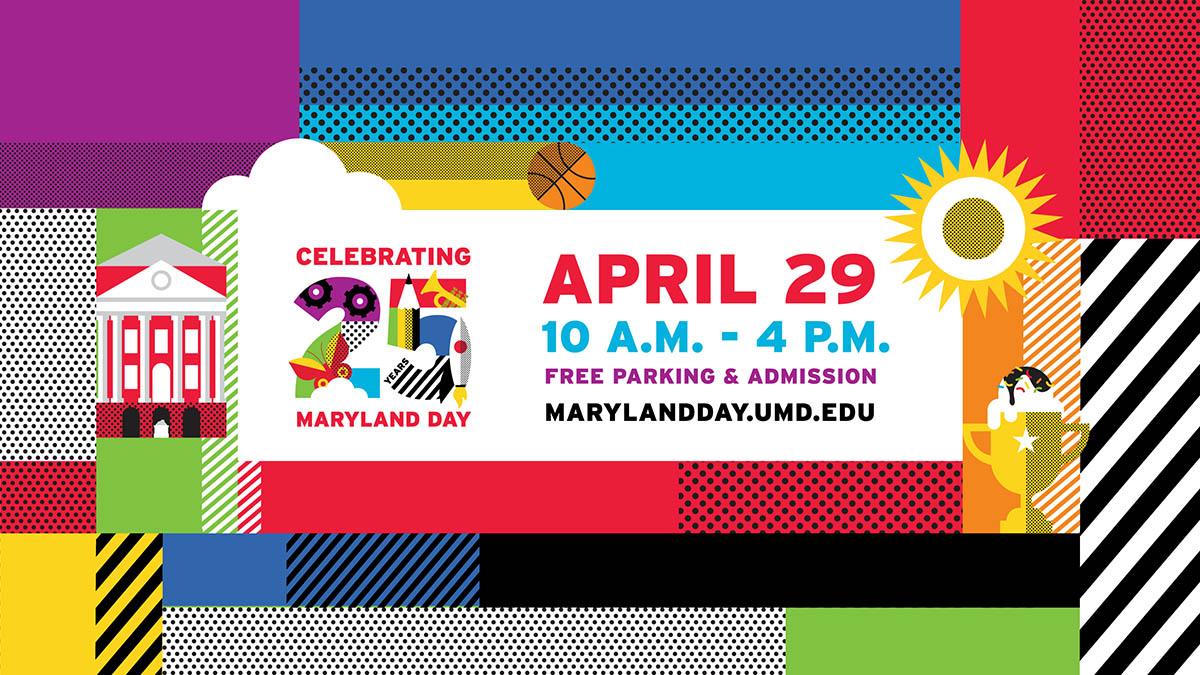 Colorful graphic for 25 year of Maryland Day: April 29 from 10 am - 4 pm