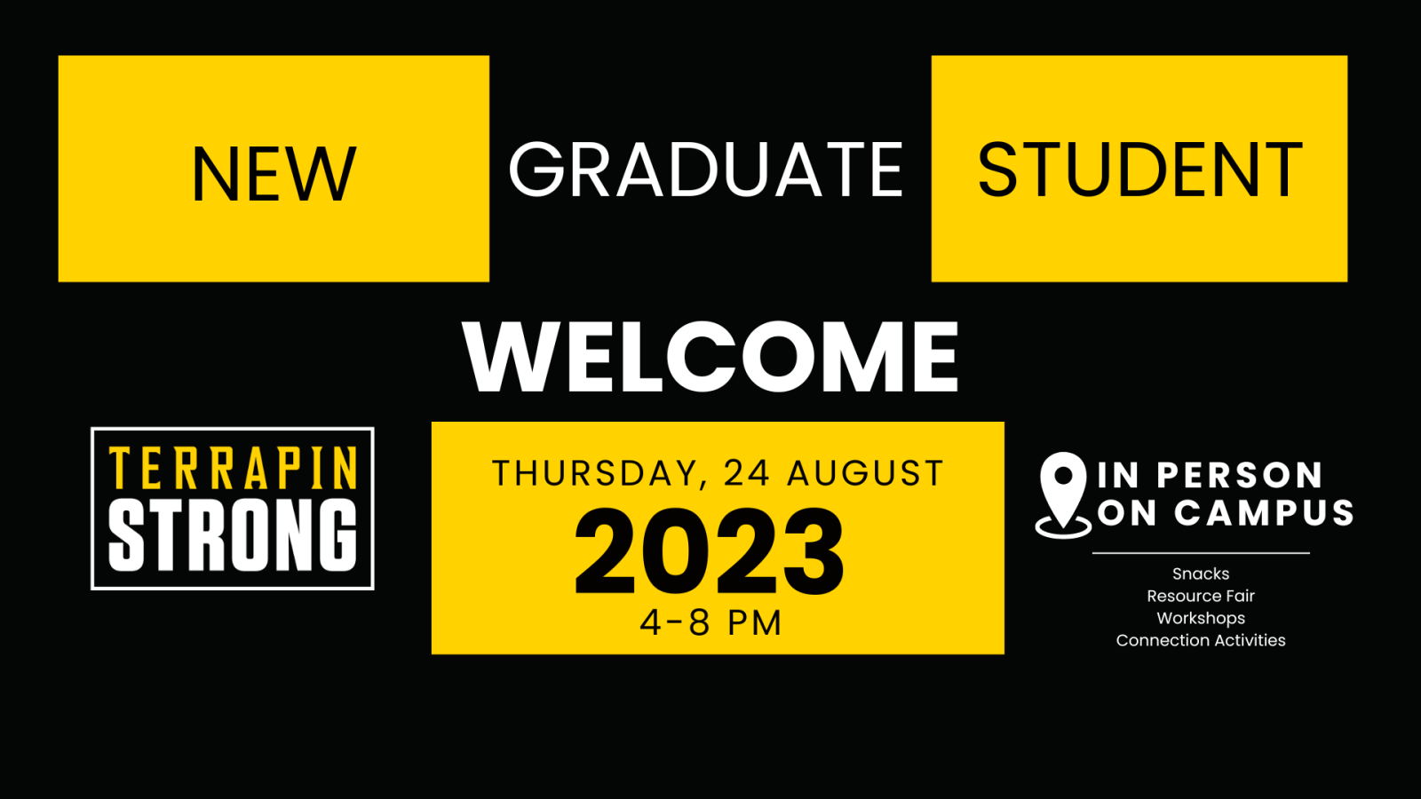 Black and yellow squares with text: New Graduate School Welcome 2023 - Thursday, 24 August from 4-8 pm